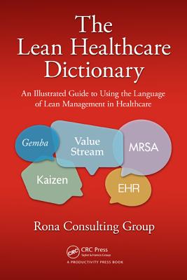 The Lean Healthcare Dictionary