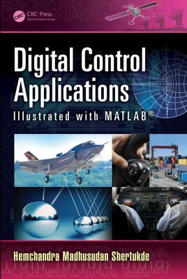 Digital Control Applications Illustrated with MATLAB (R)