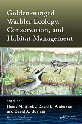 Golden-winged Warbler Ecology, Conservation, and Habitat Management