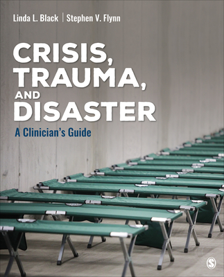 Crisis, Trauma, and Disaster