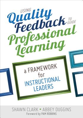 Using Quality Feedback to Guide Professional Learning