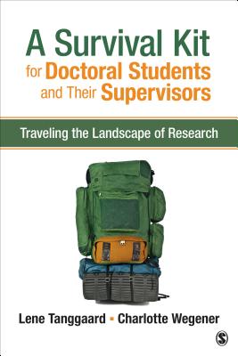 A Survival Kit for Doctoral Students and Their Supervisors