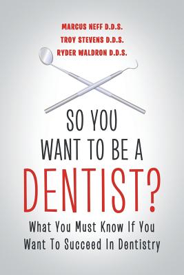 So You Want to Be a Dentist?