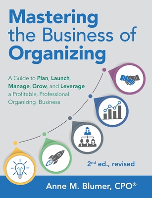 Mastering the Business of Organizing