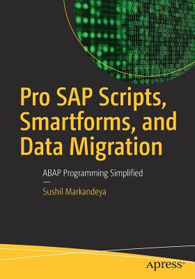 Pro SAP Scripts, Smartforms, and Data Migration