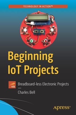 Beginning IoT Projects
