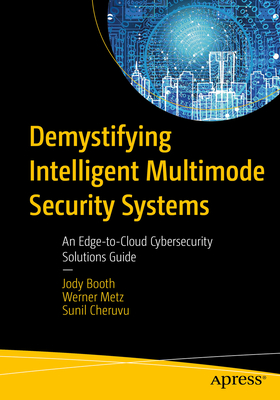 Demystifying Intelligent Multimode Security Systems