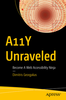 A11Y Unraveled