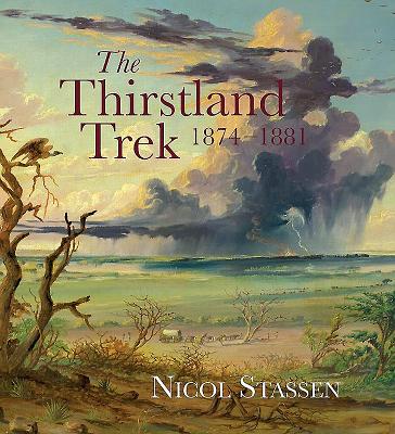 The Thirstland Trek, 1874-1881