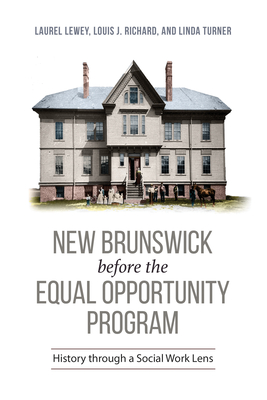 New Brunswick before the Equal Opportunity Program