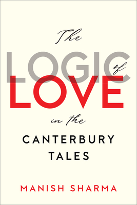 The Logic of Love in the Canterbury Tales