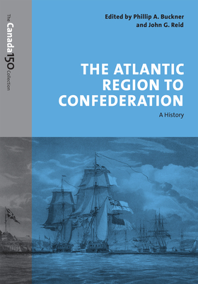 The Atlantic Region to Confederation