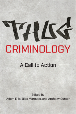 Thug Criminology