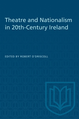 Theatre and Nationalism in 20th-Century Ireland