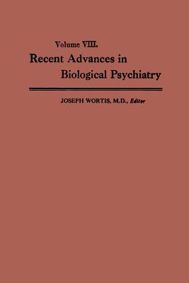 Recent Advances in Biological Psychiatry