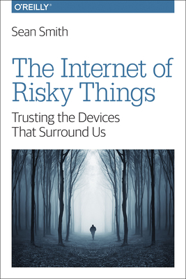 The Internet of Risky Things