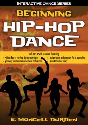 Beginning Hip-Hop Dance with Web Resource