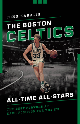 The Boston Celtics All-Time All-Stars