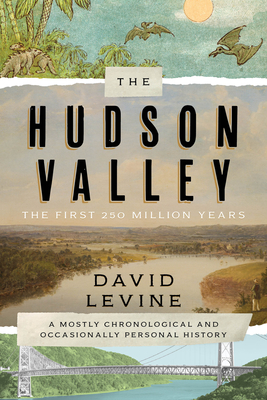 The Hudson Valley: The First 250 Million Years