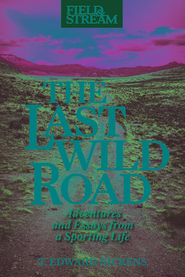 The Last Wild Road