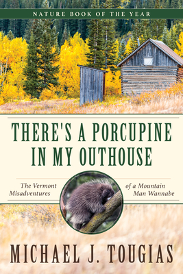 There's a Porcupine in My Outhouse