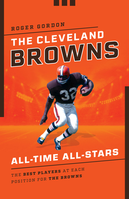 The Cleveland Browns All-Time All-Stars