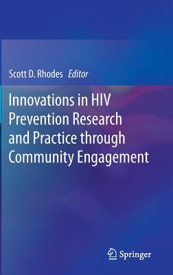 Innovations in HIV Prevention Research and Practice through Community Engagement