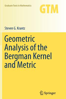 Geometric Analysis of the Bergman Kernel and Metric