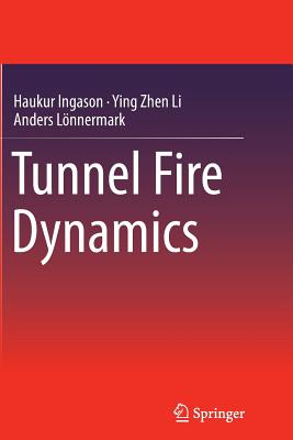 Tunnel Fire Dynamics