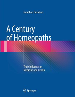 A Century of Homeopaths