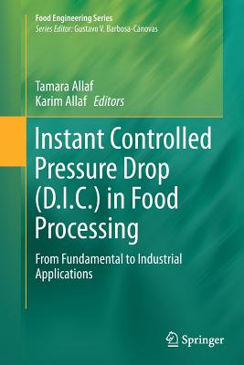 Instant Controlled Pressure Drop (D.I.C.) in Food Processing