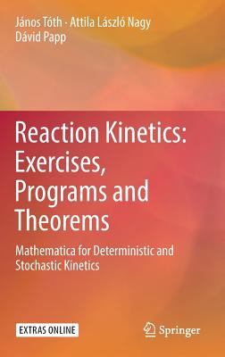 Reaction Kinetics: Exercises, Programs and Theorems