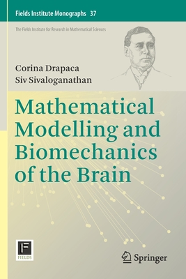 Mathematical Modelling and Biomechanics of the Brain