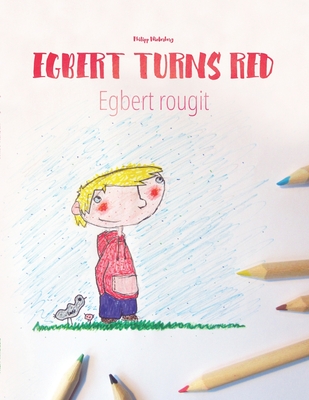 Egbert Turns Red Egbert Rougit