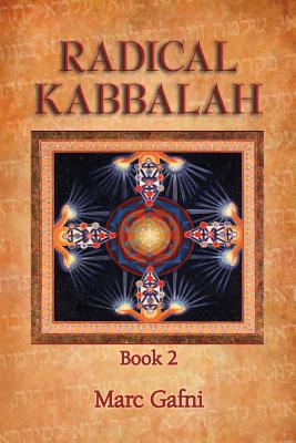 Radical Kabbalah Book 2