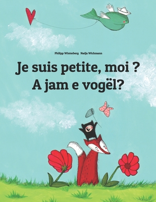 Je suis petite, moi ? A jam e vogel?