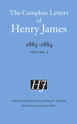 The Complete Letters of Henry James, 1883-1884