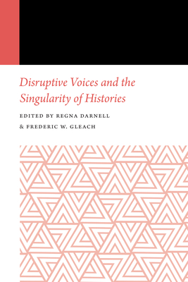 Disruptive Voices and the Singularity of Histories