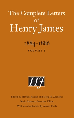 The Complete Letters of Henry James, 1884-1886