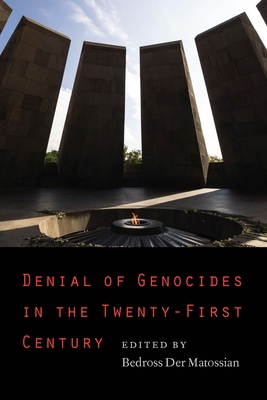 Denial of Genocides in the Twenty-First Century