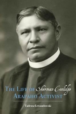 The Life of Sherman Coolidge, Arapaho Activist