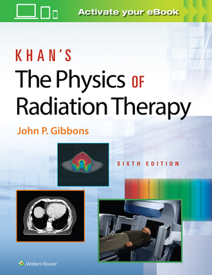 Khan's The Physics of Radiation Therapy