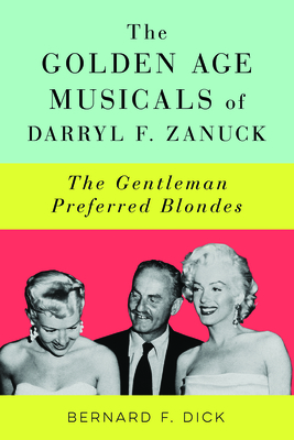 The Golden Age Musicals of Darryl F. Zanuck