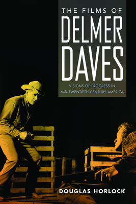 The Films of Delmer Daves