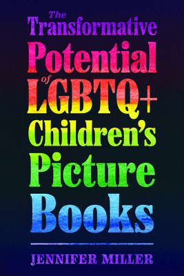 The Transformative Potential of LGBTQ+ Children's Picture Books