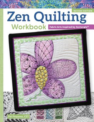 Zen Quilting Workbook, Revised Edition