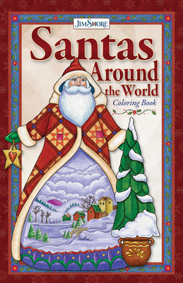 Jim Shore Santas, Gnomes, and Nutcrackers Around the World Coloring Book