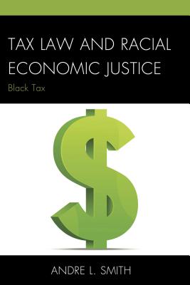 Tax Law and Racial Economic Justice