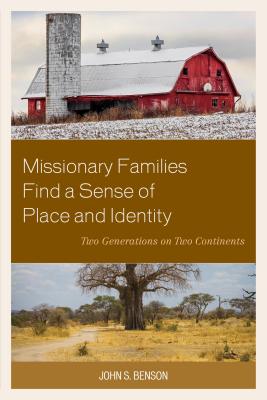 Missionary Families Find a Sense of Place and Identity