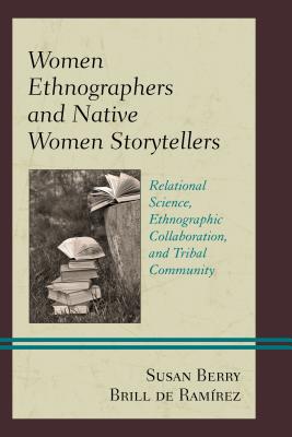 Women Ethnographers and Native Women Storytellers